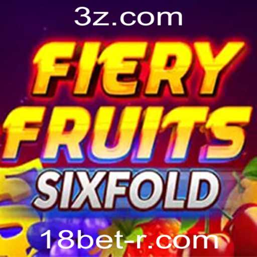 FieryFruitsSixFold: Descubra o Novo Fenômeno dos Cassinos com 18bet